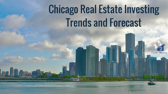 Chicago Real Estate Investing Trends and Forecast - Laura Alamery